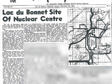 By the late 1950s the size of the Chalk River Laboratories had grown to what was regarded as a “mature” size and a decision was made that any further expansion of AECL’s research efforts should take place at a new site. Speculation swirled as to where that new site might be. This front page of the Springfield Leader, published in Lac du Bonnet on 10 November 1959, told of the narrowing search. 101-1000
