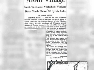 By October of 1960, both the site of the new research center and of Pinawa, the town intended to house the staff of the facility, were determined as announced in the 18 October 1960 copy of the Winnipeg Free Press. 102-1000