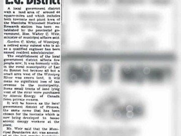 As the 12 January 1962 issue of the Steinbach Carillion News announced, a “local government district” would be established for the town of Pinawa. This model is very similar to the “improvement district” that was set up for Deep River in Ontario in 1956. 105-1000